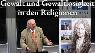 Prof Peter Antes Gewalt und Gewaltlosigkeit in den Religionen 22 [upl. by Onaivlis]