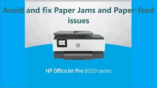 How to Avoid and fix Paper Jams in HP OfficeJet pro 8020 series Printer [upl. by Middendorf58]