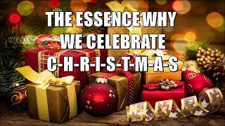 The Essence Why We Celebrate CHRISTMAS HFCFCC [upl. by Seuqram]