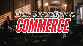 From Sovereignty to Commerce How US Law Became a Commercial Contract [upl. by Ayahc]