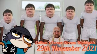 Scrotal Fumage  Callums Corner Stream Higlights 29112021 [upl. by Hassett974]