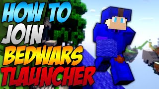 How To Join Bedwars In Minecraft Tlauncher 2024 [upl. by Airret817]