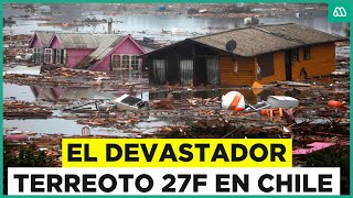 Efecto Mariposa  27F El fatal terremoto y maremoto en Chile  PARTE DOS [upl. by Elehcor]