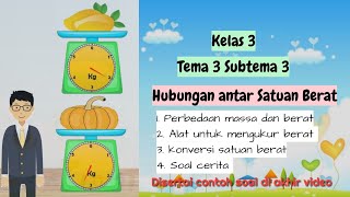 Pembelajaran Matematika Kelas 3 Tema 3 Subtema 3 quotHubungan Antar Satuan Beratquot [upl. by Niarbo]