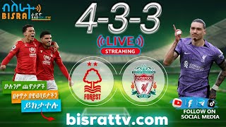 Nottingham Forest Vs Liverpool   Bisrat fm  ብስራት  መሰለ መንግስቱ  Messele Mengistu [upl. by Fanchon]