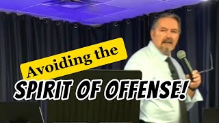 Avoiding the Spirit of Offense [upl. by Schluter]