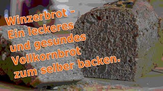 Vollkornbrot Winzerbrot aus Dinkelmehl und Buchweizenmehl  Rezept [upl. by Maxwell]