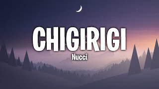 NUCCI  Chigirigi TekstLyrics [upl. by Piggy]