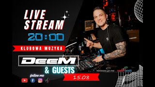 DeeM  Live Stream 15082024 KLUBOWA MUZYKA Retro time  TikTok party deemdj e2k dj weekend [upl. by Solracesoj]