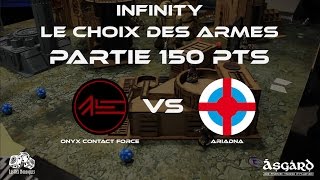 Infinity N3 en Français  Rapport de bataille  Le choix des armes 150 pts Ariadna vs Onyx [upl. by Odine]