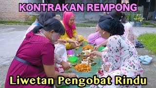 LIWETAN PENGOBAT RINDU  KONTRAKAN REMPONG EPISODE 751 [upl. by Hizar]