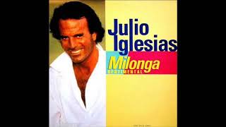 Julio Iglesias  Mendiant damour Milonga [upl. by Pooley576]