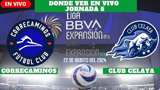 ⚽️Correcaminos vs Club Celaya⚽️Donde ver el Partido En VivoLiga Expansión MX 2024 [upl. by Nivlad]