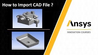 11 How to import CAD files in Ansys Workbench like Catia Creo SolidIGES STEP ACIS Parasolid [upl. by Acired]