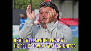 Brad Wellmen Interview  Canvey Island 20 Felixstowe amp Walton United 14th September 2024 [upl. by Noyk712]