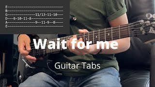 Wait for me by RealestK  Guitar Tabs [upl. by Anelrihs323]