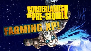 BORDERLANDS PRE SEQUEL FARMING XP [upl. by Pearson]