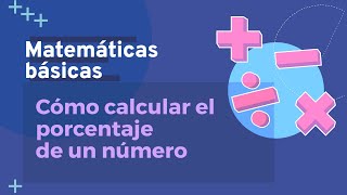 Cómo calcular el porcentaje de un número  Matemáticas Básicas [upl. by Anaicul]