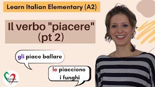 1 Learn Italian Elementary A2 The verb “to like” pt 2 [upl. by Jerman]