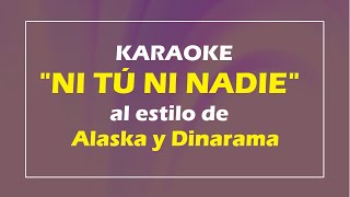 KARAOKE Alaska y Dinarama  Ni tu ni nadie [upl. by Akenna]