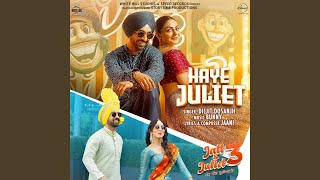 Haye Juliet From quotJatt amp Juliet 3quot [upl. by Peale601]