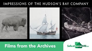 Films from the Archives Impressions of the Hudson’s Bay Company [upl. by Anialad]