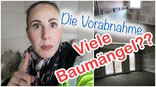 Bauvlog 7  DIE VORABNAHME  Viele BAUMÄNGEL  Hausbau Vlog  Lilibeth [upl. by Reffinnej]