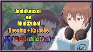 Joshikousei no Mudazukai OP 1 FULL  KARAOKE  Wa Moon Dass Cry [upl. by Keil]