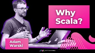 Why Scala  An introduction by Adam Warski [upl. by Zakarias]