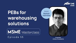 MSME Masterclass  Episode 55  PEBs for warehousing Solutions [upl. by Anirb]