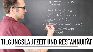 Wie berechne ich die Tilgungslaufzeit und die Restannuität  Schuldtilgung  Finanzmathematik [upl. by Meensat297]