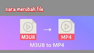 cara merubah file m3u8 ke mp4 [upl. by Ardnikat]