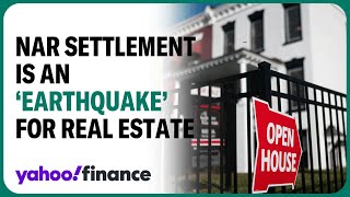 NAR settlement is an earthquake for real estate industry [upl. by Bandeen343]