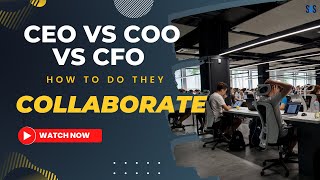 CEO vs COO vs CFO  How Do They Collaborate  Scaling for Success [upl. by Davida579]