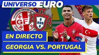 EUROCOPA EN VIVO GEORGIA VS PORTUGAL y REPÚBLICA CHECA vs TURQUIA I Universo Euro 13 [upl. by Nahej]