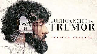 A Última Noite em Tremor 2024  NETFLIX  Trailer Dublado [upl. by Drauode801]