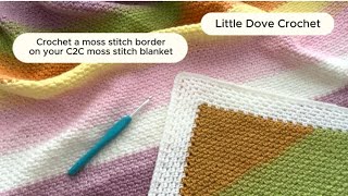 Crochet a Moss Stitch Border on your C2C Moss Stitch Blanket [upl. by Yuu]