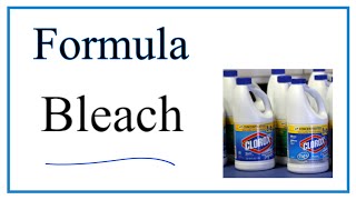 Chemical Name and Formula for Liquid Bleach [upl. by Andreana738]