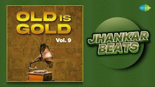 Old is Gold Vol 9  Jhankar Beats  Reshmi Salwar Kurta Jali Ka  Aaja Sanam Madhur Chandni Men [upl. by Haibot]