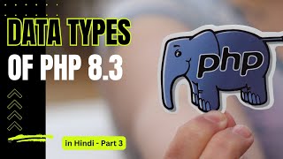 PHP amp MySQLi for Web Development  Data Types  Part 3 [upl. by Maryellen]