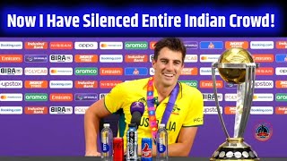 Now I Have Silenced 13 Lakh Indian Crowd  Pat Cummins Post Match Press Conference  Final [upl. by Carrew708]