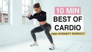 10 MIN BEST OF CARDIO High Intensity Fat Burn Workout [upl. by Gerlac]