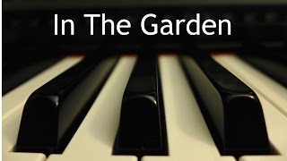 In The Garden  piano hymn instrumental [upl. by Trella]