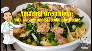 Amazing Orecchiette with Sausage and Broccoli Rabe Recipe  YaEat Pasta  E40 [upl. by Avra]