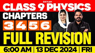 Class 9 Christmas Exam  Physics  Chapter 3 4 5 6  Full Revision  Xylem Class 9 [upl. by Tamar]