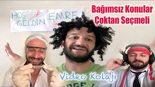 Çoktan Seçmeli amp Bağımsız Konulu Videolar Kolajı  Aykut Elmas [upl. by Ardle]