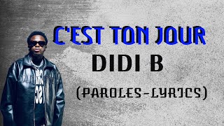 DIDI B  Cest ton jour Official Lyrics video [upl. by Andria]