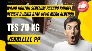 Review 3 Jenis Atap Kanopi uPVC Merk Alderon Oleh Konstruksi Maju Jaya [upl. by Orgalim]