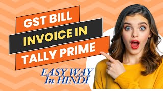 how to make GST bill in tally prime tally prime me gst bill kaise banaye bill making in tally erp9 [upl. by Ahsehat223]