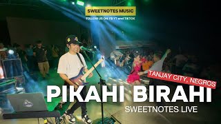 Pikahi Birahi  Sweetnotes Live  Tanjay City Negros [upl. by Kathy276]